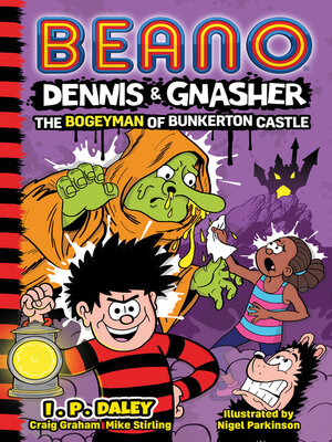 cover image of Beano Dennis & Gnasher the Bogeyman of Bunkerton Castle